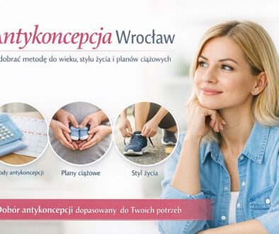 Jak dobrać antykoncepcje do wieku, stylu życia i planów ciążowych